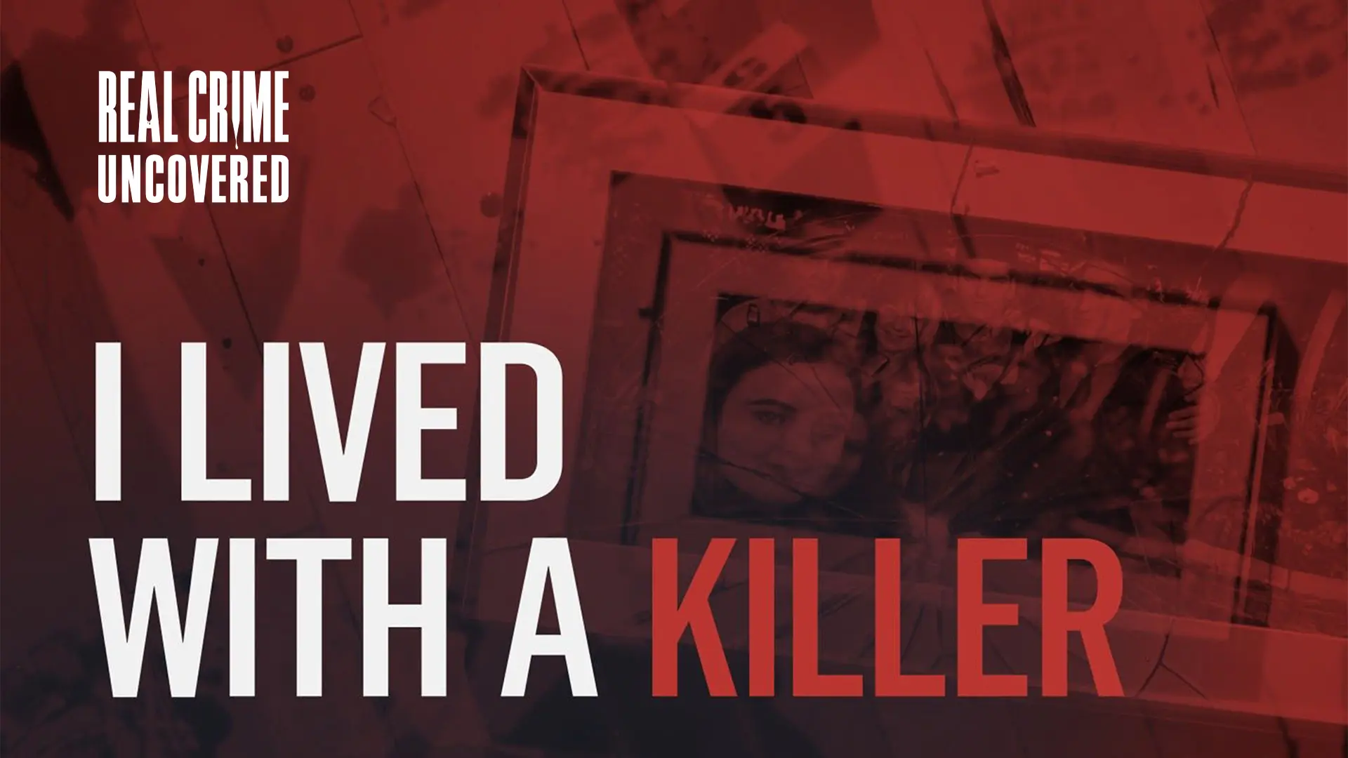 RCU I lived with a killer 16 9