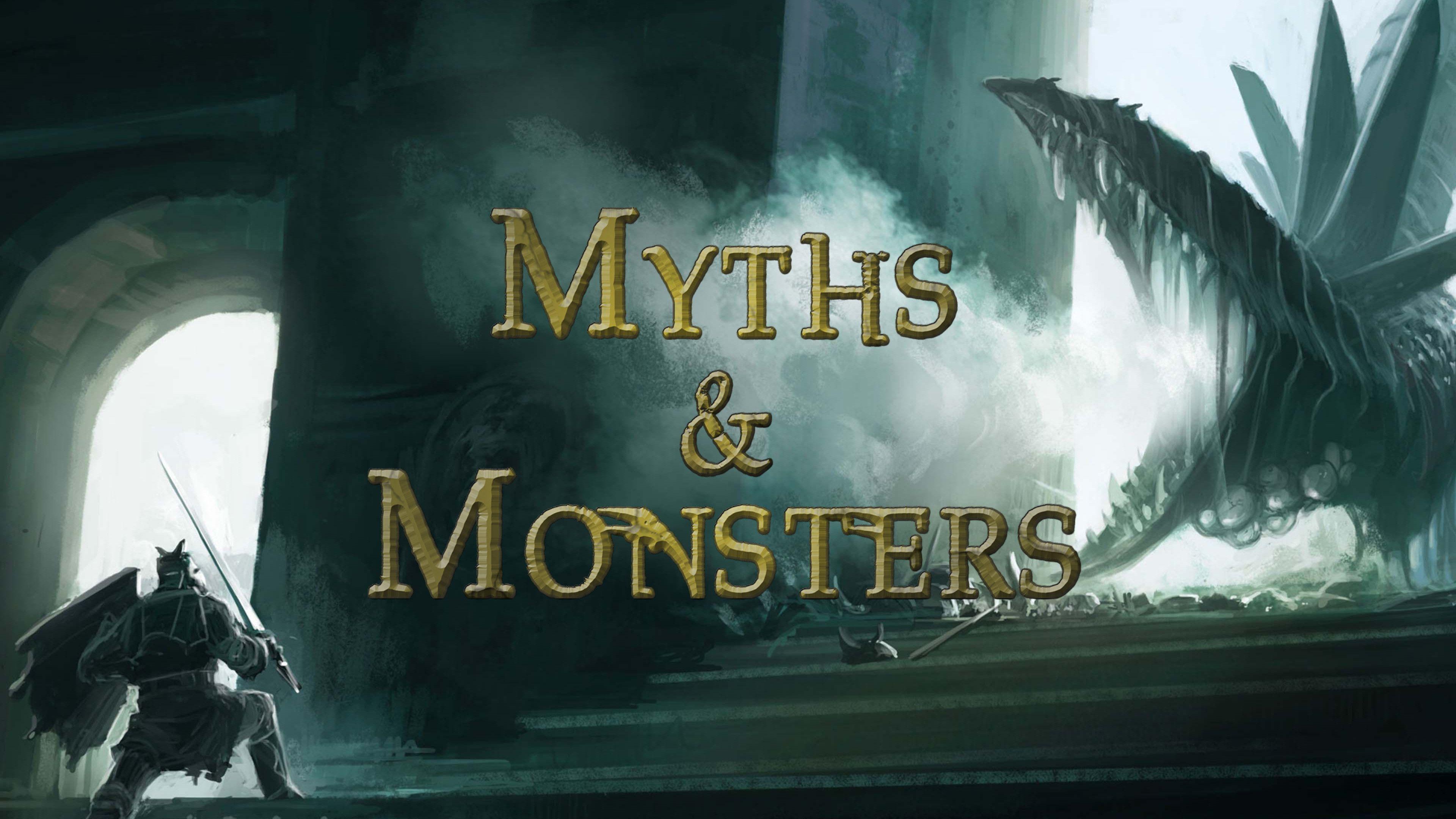 Myths and Monsters