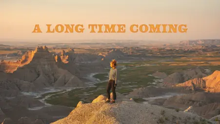 A Long Time Coming