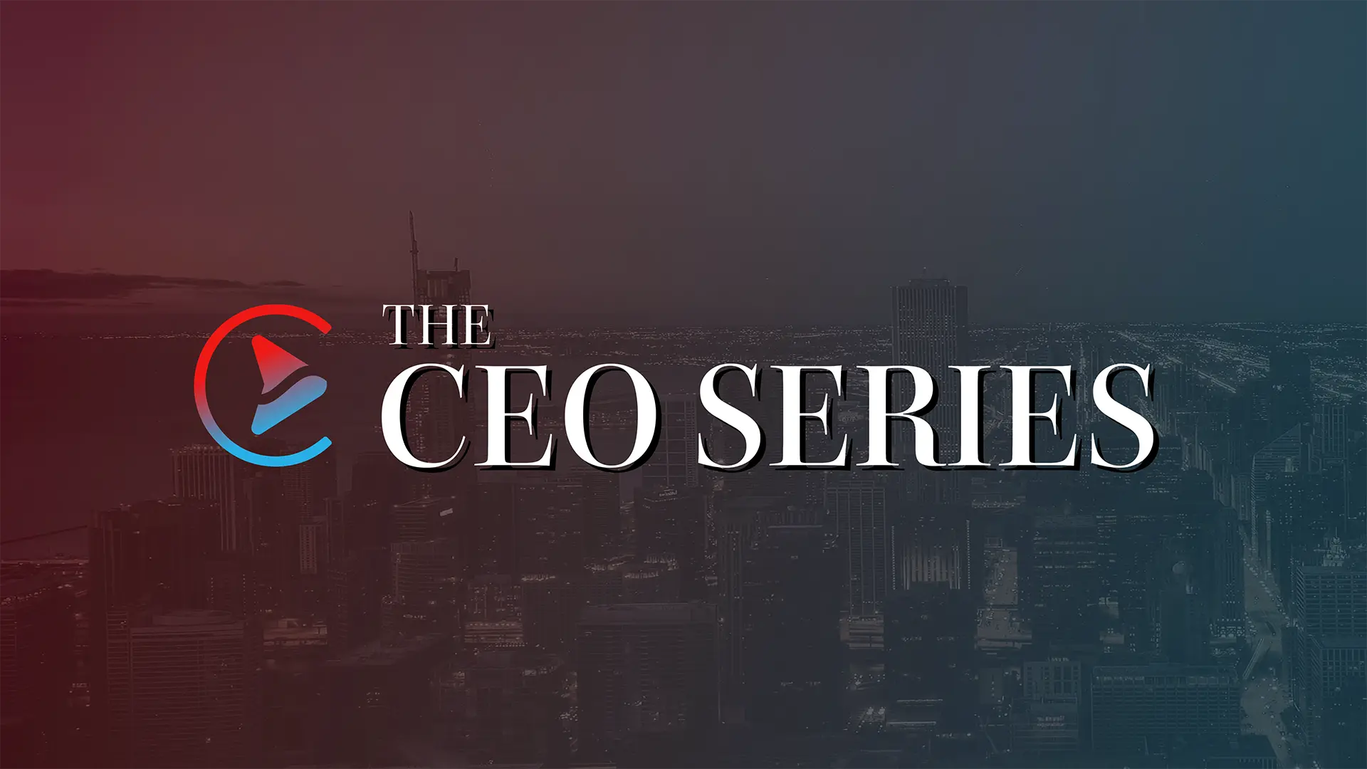 CEO Series Landscape Image 16x9