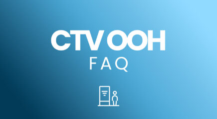 CTV OOH: Frequently Asked Questions We Hear From Agencies